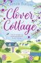 [Love Heart Lane 03] • Clover Cottage · A Feel Good Cosy Read Perfect for Your Summer Holiday Reading (Love Heart Lane Series, Book 3)